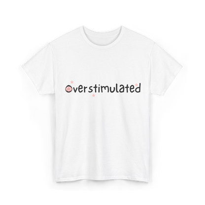 Overstimulated Cotton Tee