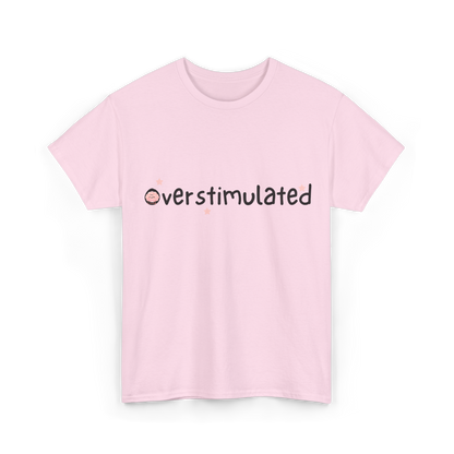 Overstimulated Cotton Tee