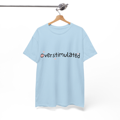 Overstimulated Cotton Tee