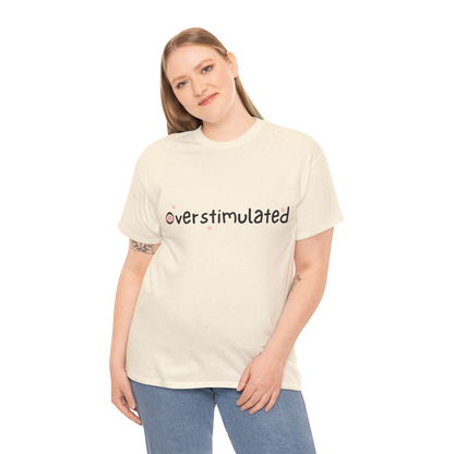 Overstimulated Cotton Tee