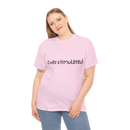 Overstimulated Cotton Tee