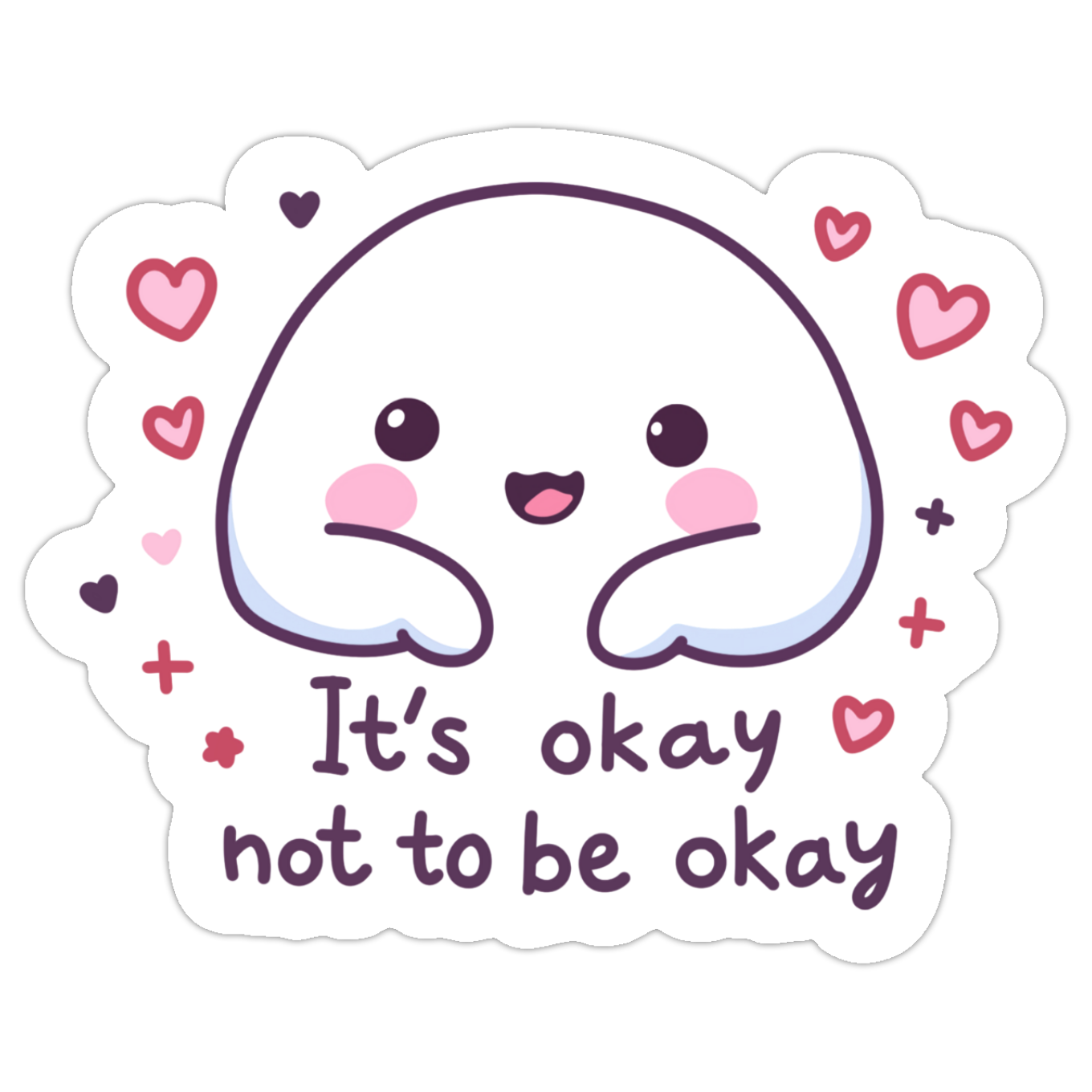 It's Okay Not To Be Okay Sticker